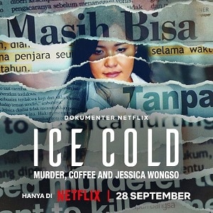 Lạnh như băng Án mạng, cà phê và Jessica Wongso